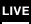 LIVE